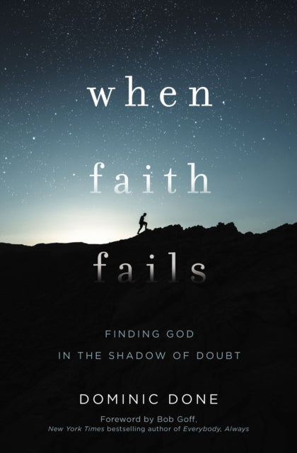 Book cover of: When Faith Fails. By: Dominic Done