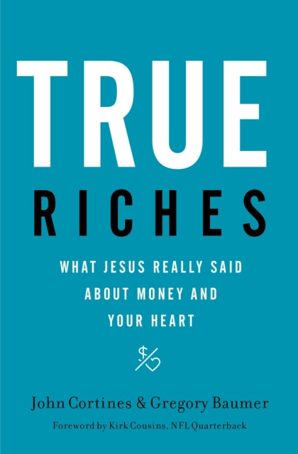 Book cover of: True Riches. By: John Cortines