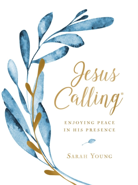 Book cover of: Jesus Calling, Large Text Cloth Botanical, with Full Scriptures. By: Sarah Young