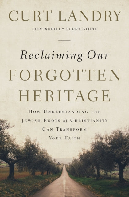 Book cover of: Reclaiming Our Forgotten Heritage. By: Curt Landry