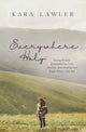 Book cover of: Everywhere Holy. By: Kara Lawler