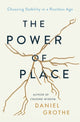 Book cover of: Power of Place. By: Daniel Grothe
