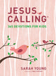 Book cover of: Jesus Calling: 365 Devotions for Kids (Girls Edition). By: Sarah Young