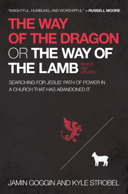 Book cover of: Way of the Dragon or the Way of the Lamb. By: Jamin Goggin
