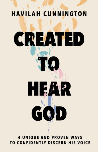 Book cover of: Created to Hear God. By: Havilah Cunnington