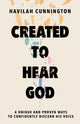 Book cover of: Created to Hear God. By: Havilah Cunnington