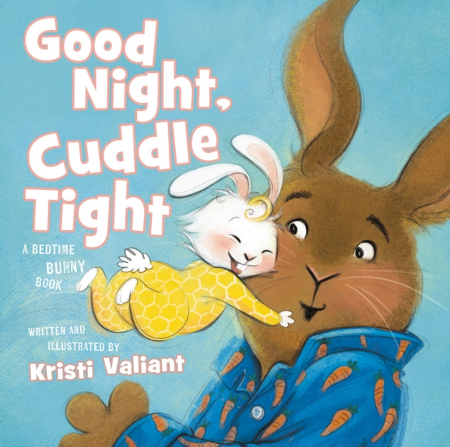 Book cover of: Good Night, Cuddle Tight. By: Kristi Valiant