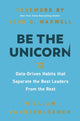 Book cover of: Be the Unicorn. By: William Vanderbloemen