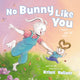 Book cover of: No Bunny Like You