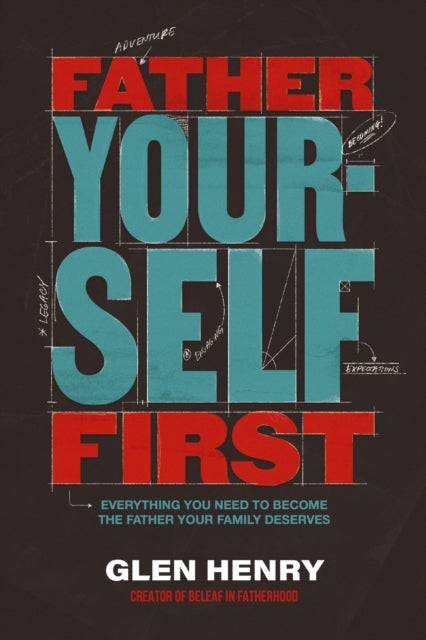 Book cover of: Father Yourself First