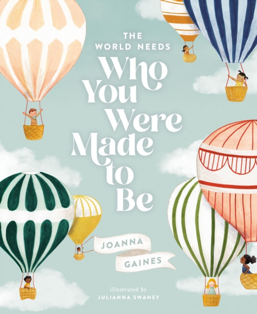 World Needs Who You Were Made to Be 9781400314232 Joanna Gaines