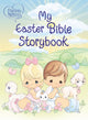 Book cover of: Precious Moments: My Easter Bible Storybook