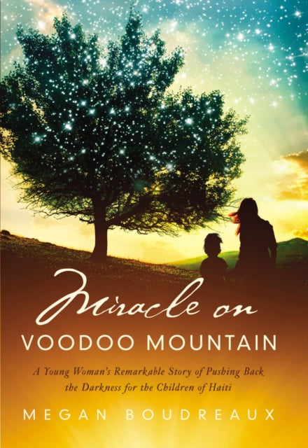 Book cover of: Miracle on Voodoo Mountain. By: Megan Boudreaux