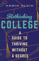 Book cover of: Rethinking College. By: Karin Klein