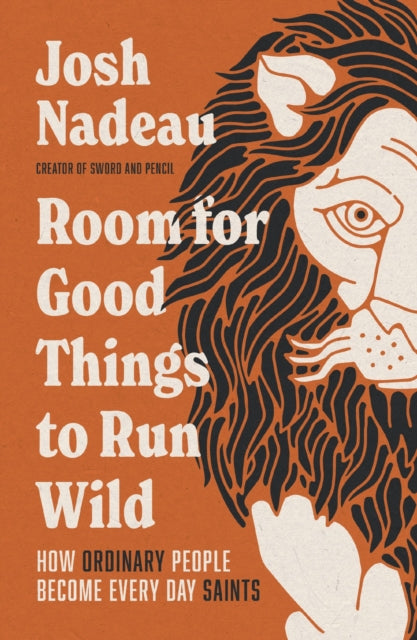 Book cover of: Room for Good Things to Run Wild. By: Josh Nadeau