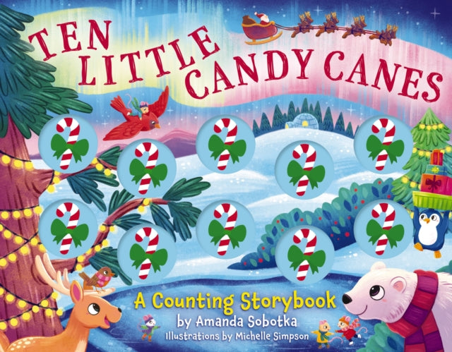 Book cover of: Ten Little Candy Canes. By: SOBOTKA  AMANDA