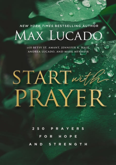 Book cover of: Start with Prayer. By: Max Lucado