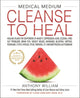 Medical Medium Cleanse to Heal, Healing Plans for Sufferers of Anxiety, Depression, Acne, Eczema, Lyme, Gut Problems, Brain Fog, Weight Issues, Migraines, Bloating, Vertigo, Psoriasis, Cysts, Fatigue, PCOS, Fibroids, UTI, Endometriosis & Autoimmune 9781401958459 Anthony William