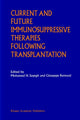 Book cover of: Current and Future Immunosuppressive Therapies Following Transplantation