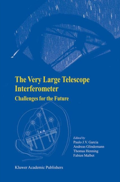 Book cover of: Very Large Telescope Interferometer Challenges for the Future