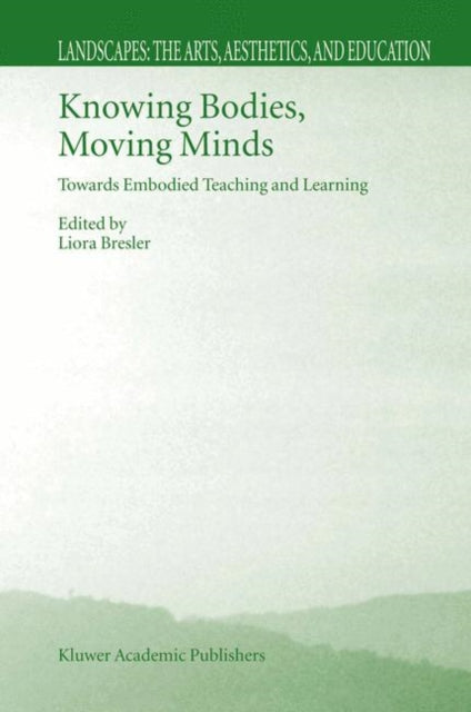 Book cover of: Knowing Bodies, Moving Minds. By: L. Bresler