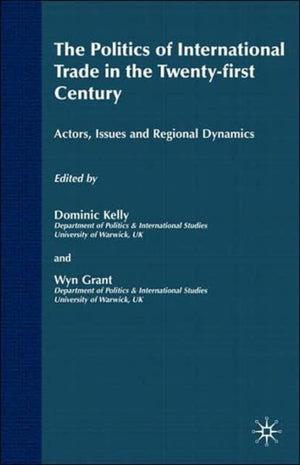 Politics of International Trade in the 21st Century