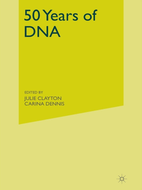 Book cover of: 50 Years of DNA