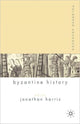 Book cover of: Palgrave Advances in Byzantine History. By: Jonathan Harris