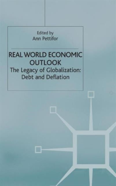 Book cover of: Real World Economic Outlook. By: Ann Pettifor