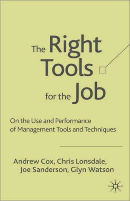 Book cover of: Right Tools for the Job. By: Andrew Cox