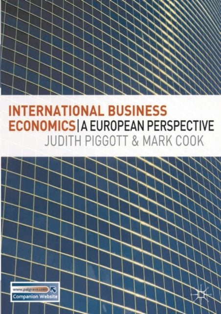 Book cover of: International Business Economics. By: Judith Piggott