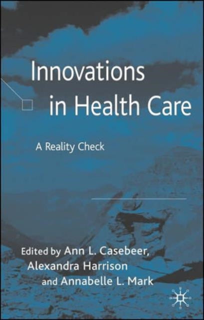 Book cover of: Innovations in Health Care. By: Ann Casebeer