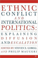 Book cover of: Ethnic Conflict and International Politics: Explaining Diffusion and Escalation