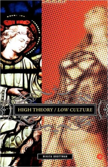 Book cover of: High Theory/Low Culture