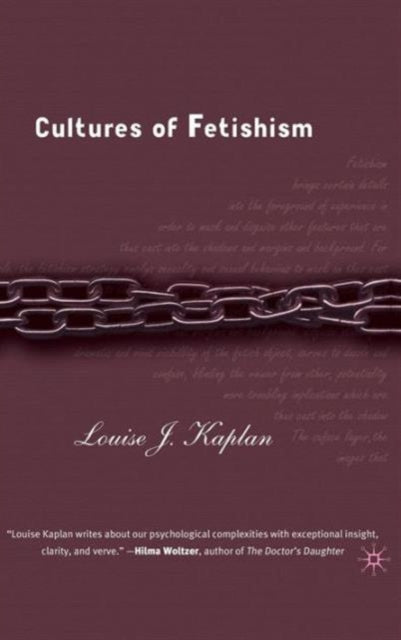 Book cover of: Cultures of Fetishism. By: Louise J. Kaplan