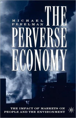 The Perverse Economy