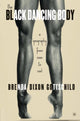 Book cover of: Black Dancing Body. By: Brenda Dixon Gottschild