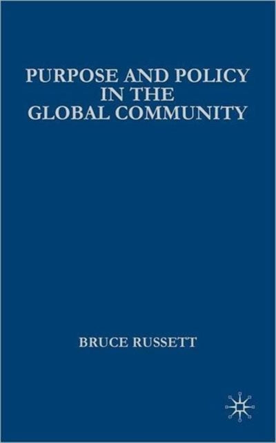 Book cover of: Purpose and Policy in the Global Community. By: Bruce Russett