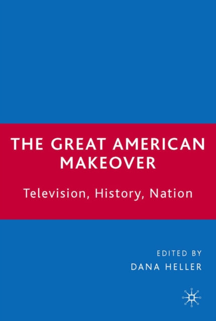 Book cover of: Great American Makeover. By: Dana Heller