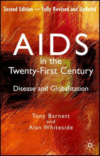 Book cover of: AIDS in the Twenty-First Century. By: Tony Barnett