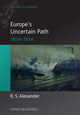 Book cover of: Europe's Uncertain Path 1814-1914. By: R. S. Alexander