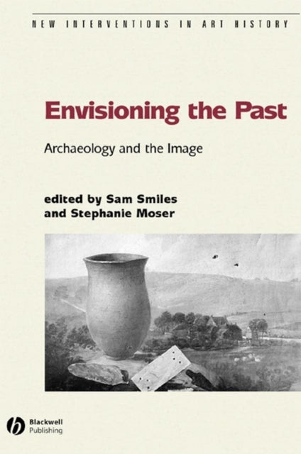 Book cover of: Envisioning the Past. By: Stephanie Moser