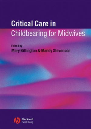 Critical Care in Childbearing for Midwives