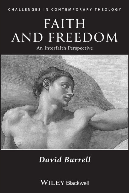 Book cover of: Faith and Freedom. By: David B. Burrell