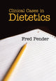 Book cover of: Clinical Cases in Dietetics. By: Fred Pender, F. Pender
