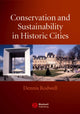 Book cover of: Conservation and Sustainability in Historic Cities. By: Dennis Rodwell