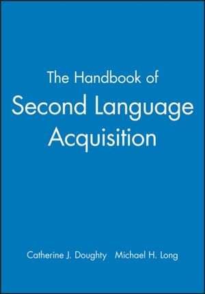 The Handbook of Second Language Acquisition
