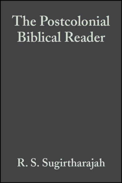Book cover of: Postcolonial Biblical Reader. By: R. S. Sugirtharajah
