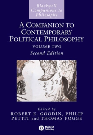 Companion to Contemporary Political Philosophy, 2 Volume Set