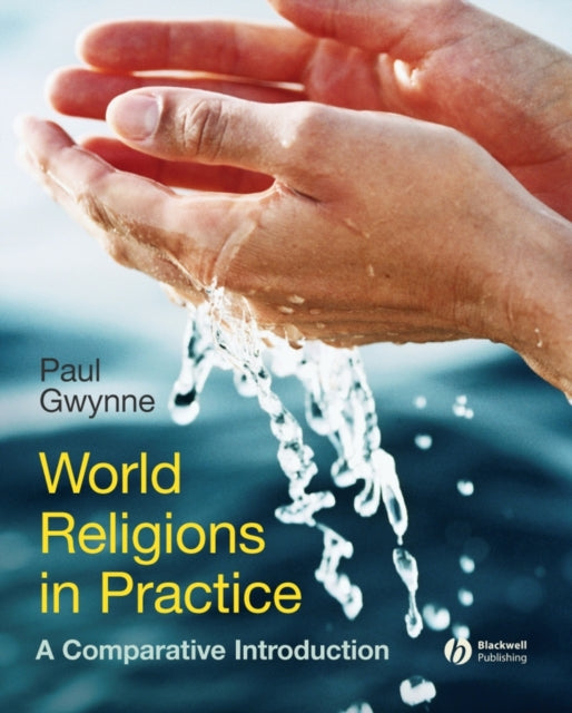 Book cover of: World Religions in Practice. By: Paul Gwynne